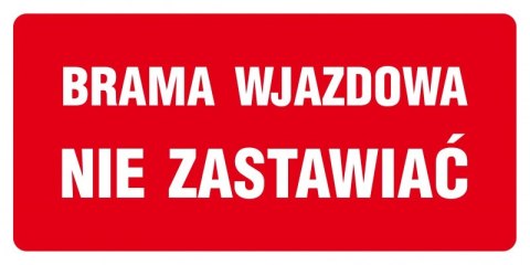 Znak TDC, Brama wjazdowa - nie zastawiać Znak TDC, Brama wjazdowa - nie zastawiać