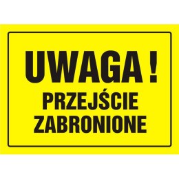 TABLICA BUDOWLANA - UWAGA! PRZEJŚCIE ZABRONIONE - OA 011 DY PN