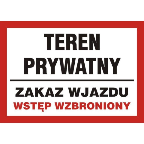 ZNAK TEREN PRYWATNY - ZAKAZ WJAZDU - WSTĘP WZBRONIONY - PB 173 DJ PN