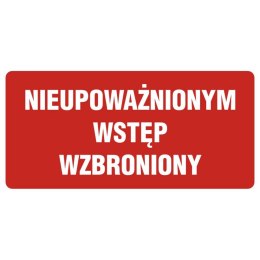 ZNAK - NIEUPOWAŻNIONYM WSTĘP WZBRONIONY - PB087 DE PN